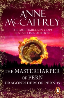 The Masterharper Of Pern : (Dragonriders of Pern: 15): an outstanding and awe-inspiring epic fantasy from one of the most influential fantasy and SF novelists of her generation