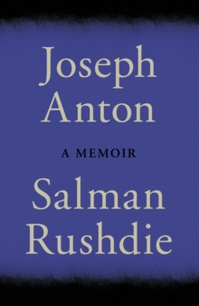 Joseph Anton : A Memoir