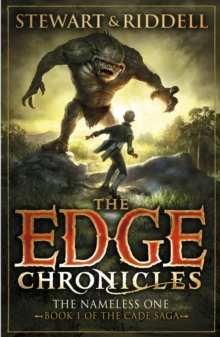 The Edge Chronicles 11: The Nameless One : First Book of Cade