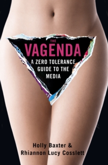 The Vagenda : A Zero Tolerance Guide to the Media