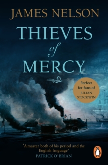 Thieves Of Mercy : a stunning and heart-pounding novel of naval adventure set during the US Civil War