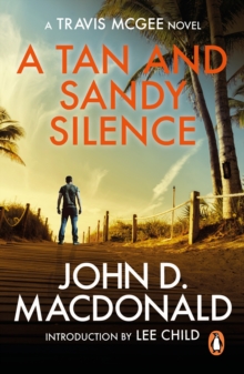 A Tan and Sandy Silence: Introduction by Lee Child : (Travis McGee: 13): a high-octane, white-knuckle ride of a  thriller from the grandmaster of American crime fiction