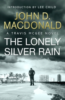 The Lonely Silver Rain: Introduction by Lee Child : Travis McGee, No. 21