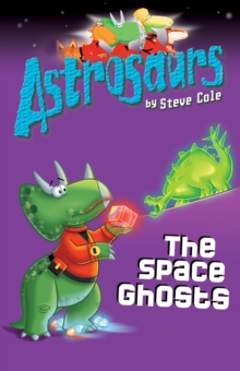 Astrosaurs 6: The Space Ghosts, EPUB eBook Astrosaurs 6: The Space Ghosts, EPUB eBook