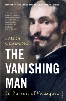 The Vanishing Man : In pursuit of Velazquez