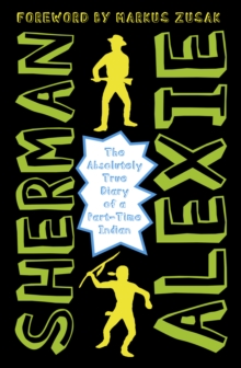 The Absolutely True Diary of a Part-Time Indian, EPUB eBook The Absolutely True Diary of a Part-Time Indian, EPUB eBook