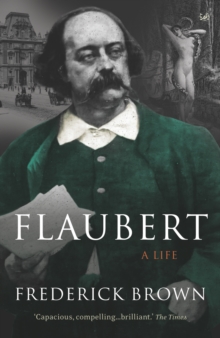 Flaubert : A Life