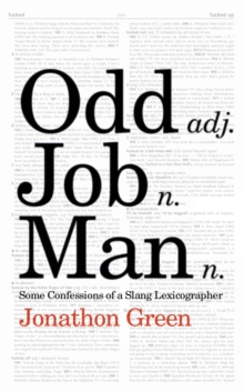 Odd Job Man : Some Confessions of a Slang Lexicographer