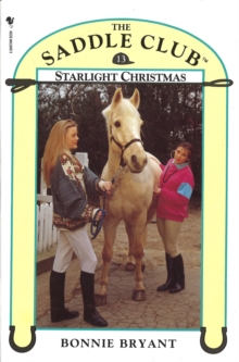 Saddle Club Book 13: Starlight Christmas