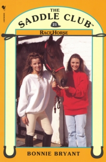 Saddle Club Book 21: Race Horse