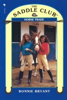 Saddle Club 38: Horse Trade