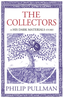 The Collectors : His Dark Materials Story