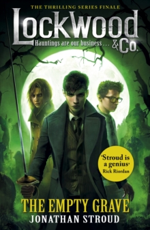 Lockwood & Co: The Empty Grave : Book 5