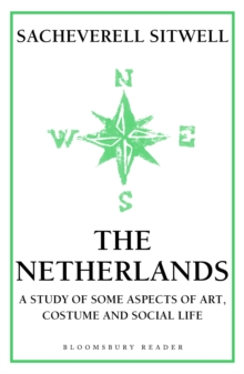 The Netherlands : A Study of Some Aspects of Art, Costume and Social Life