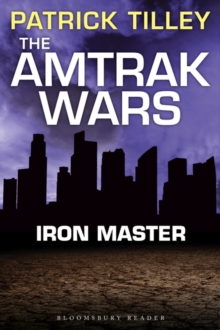 The Amtrak Wars: Iron Master : The Talisman Prophecies Part 3