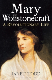 Mary Wollstonecraft : A Revolutionary Life