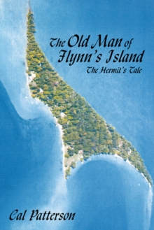 The Old Man of Flynn's Island : The Hermit'S Tale