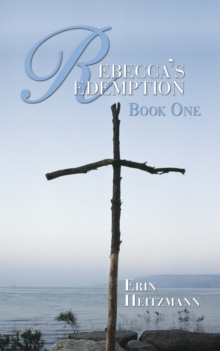 Rebecca's Redemption : Book One