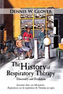 The History of Respiratory Therapy : Discovery and Evolution