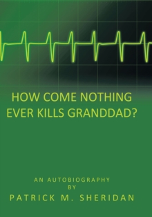 How Come Nothing Ever Kills Granddad?