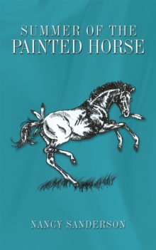 Summer of the Painted Horse