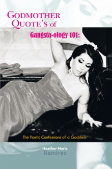 Godmother Quote's of Gangsta-Ology 101: : The Poetic Confessions of a Goddess