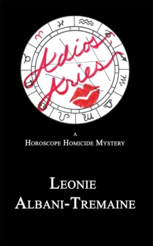 Adios, Aries : A Horoscope Homicide Mystery