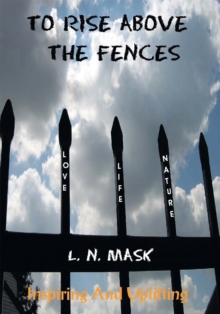 To Rise Above the Fences : Poetry