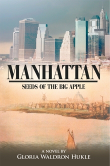 Manhattan: Seeds of the Big Apple