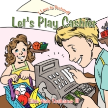 Let's Play Cashier : I Love to Pretend!