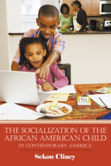 The Socialization of the African American Child: : In Contemporary America