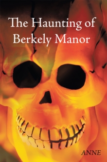 The Haunting of Berkely Manor