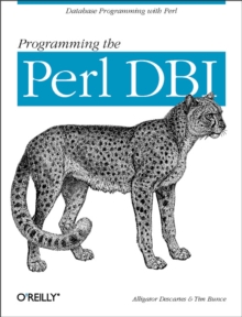 Programming the Perl DBI : Database programming with Perl