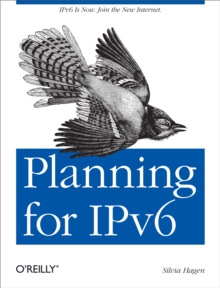 Planning for IPv6 : IPv6 Is Now. Join the New Internet.