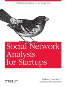 Social Network Analysis for Startups : Finding connections on the social web