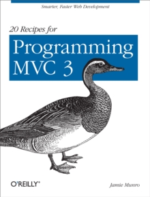 20 Recipes for Programming MVC 3 : Faster, Smarter Web Development