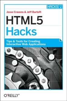 HTML5 Hacks, Paperback / softback Book HTML5 Hacks, Paperback / softback Book