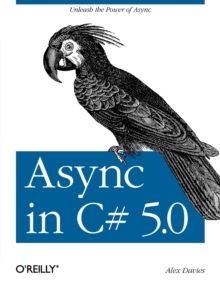 Async in C# 5.0, Paperback Book Async in C# 5.0, Paperback Book