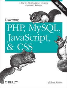 Learning PHP, MySQL, JavaScript, and CSS : A Step-by-Step Guide to Creating Dynamic Websites