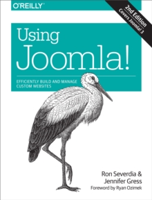 Using Joomla! : Efficiently Build and Manage Custom Websites