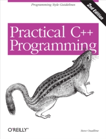 Practical C++ Programming : Programming Style Guidelines