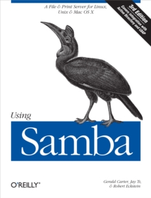 Using Samba : A File & Print Server for Linux, Unix & Mac OS X