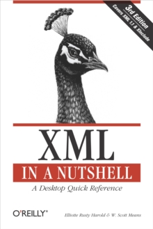 XML in a Nutshell : A Desktop Quick Reference