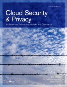 Cloud Security and Privacy : An Enterprise Perspective on Risks and Compliance