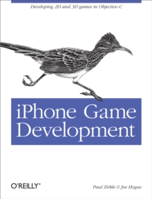 iPhone Game Development : Developing 2D & 3D games in Objective-C