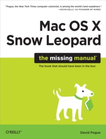 Mac OS X Snow Leopard: The Missing Manual : The Missing Manual