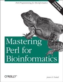 Mastering Perl for Bioinformatics : Perl Programming for Bioinformatics