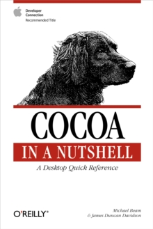 Cocoa in a Nutshell : A Desktop Quick Reference