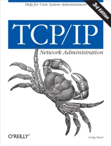 TCP/IP Network Administration : Help for Unix System Administrators