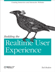 Building the Realtime User Experience : Creating Immersive and Interactive Websites